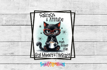 Sarcasm And Attitude UV DTF Decal | Funny Black Cat Coffee Tumbler Wrap | UV843 - Swiit Creations