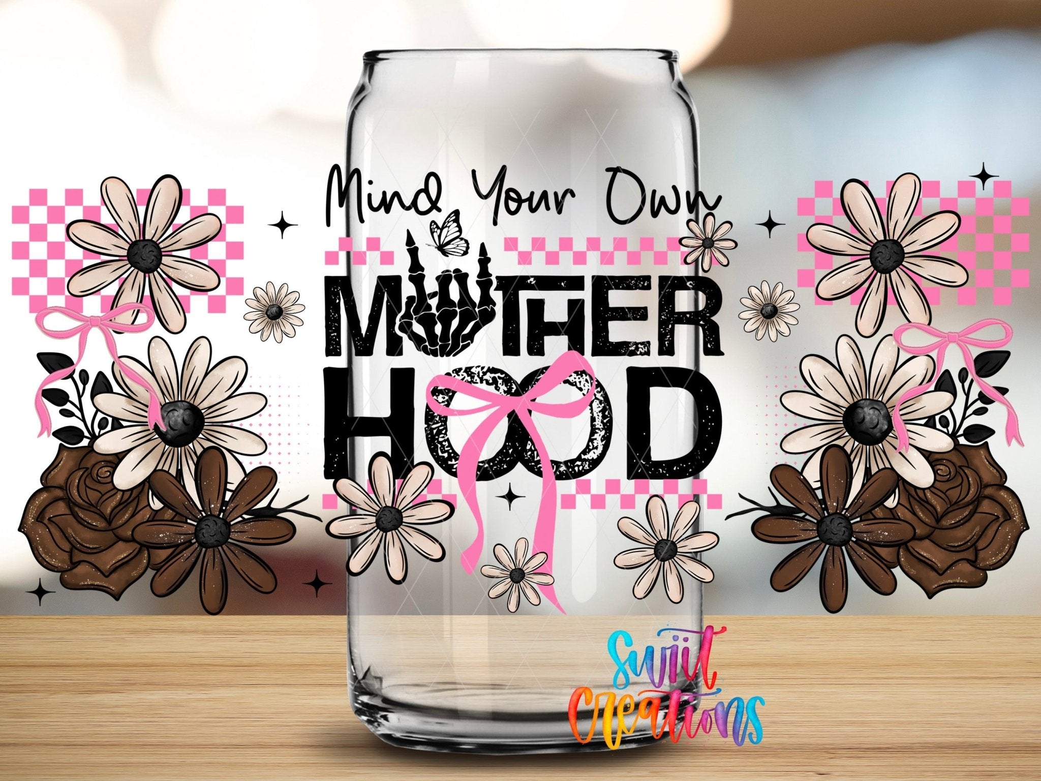 Sassy Mind Your Own Motherhood UV DTF Transfer Tumbler Wrap | DTF313 - Swiit Creations