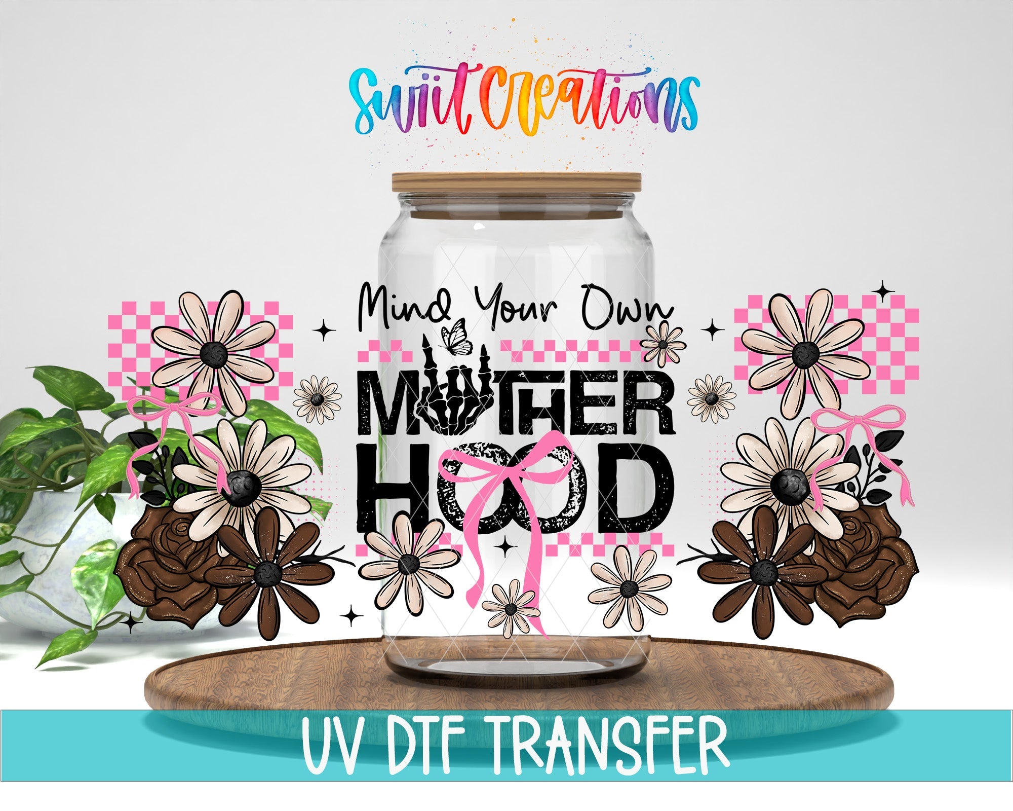 Sassy Mind Your Own Motherhood UV DTF Transfer Tumbler Wrap | DTF313 - Swiit Creations