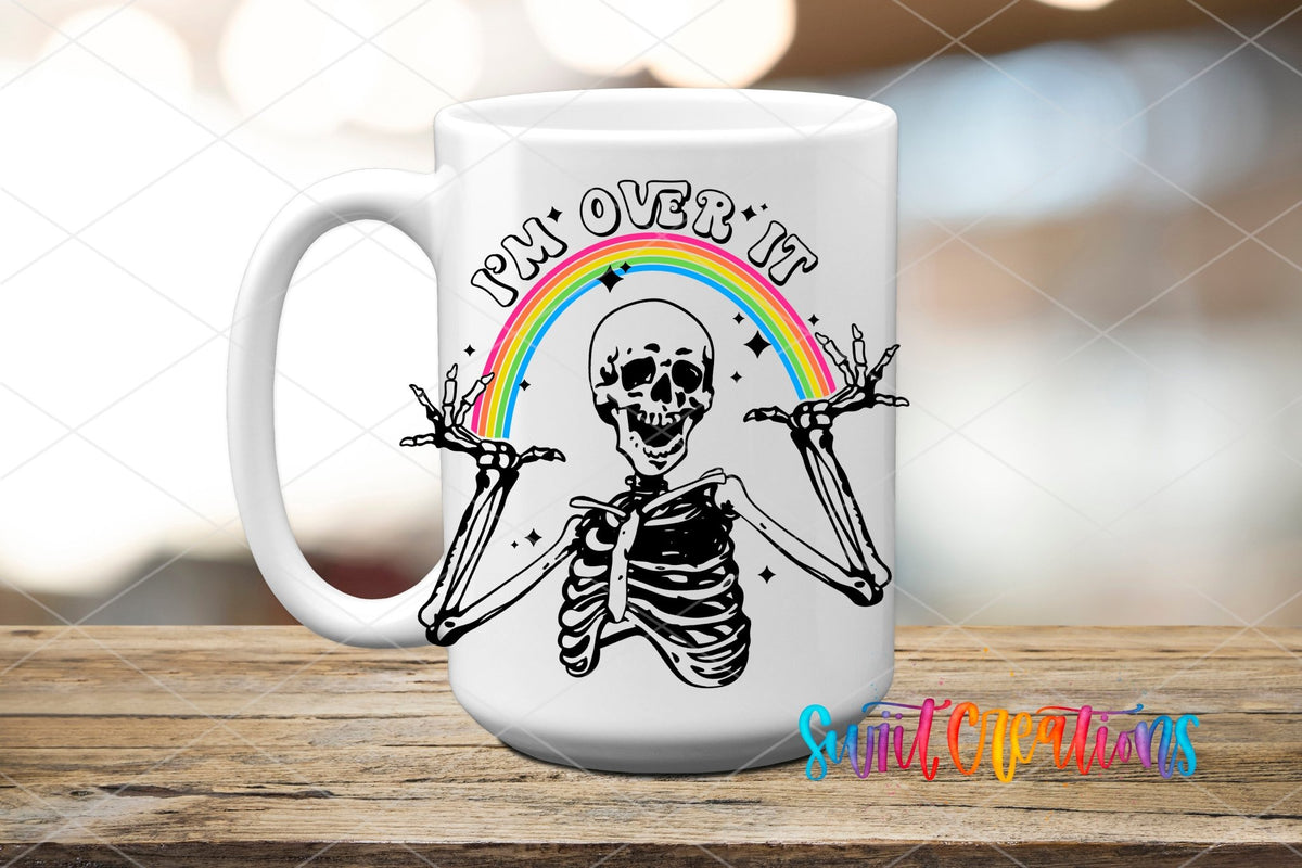 Sassy Skeleton I’m Over It Rainbow UV DTF Cup Decal | UV674 - Swiit Creations