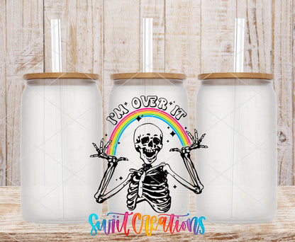 Sassy Skeleton I’m Over It Rainbow UV DTF Cup Decal | UV674 - Swiit Creations