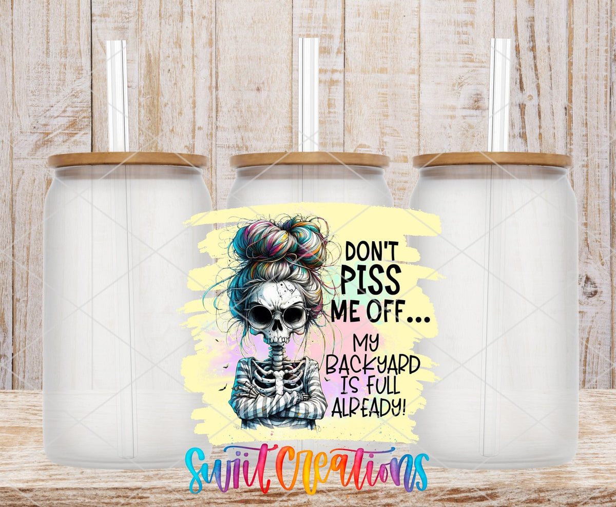 Sassy Skeleton UV DTF Wrap | Don't Piss Me Off Funny Tumbler Decal | UV984 - Swiit Creations