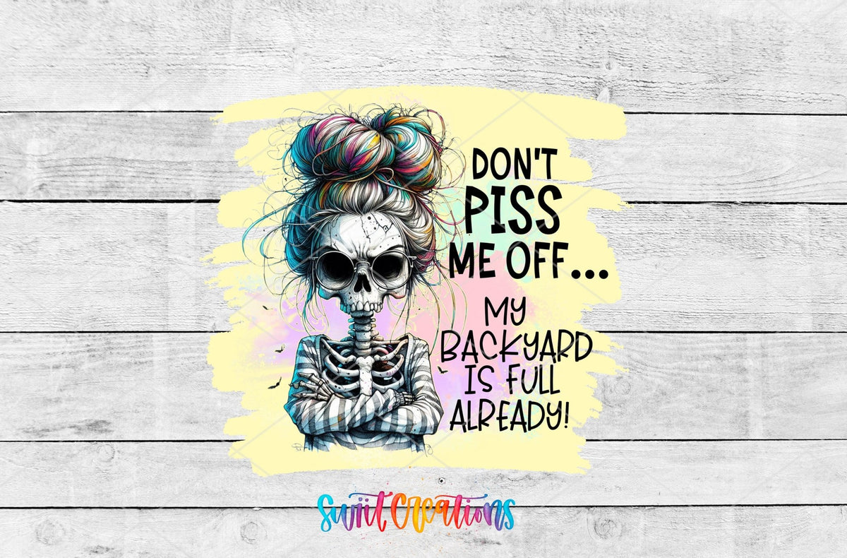 Sassy Skeleton UV DTF Wrap | Don't Piss Me Off Funny Tumbler Decal | UV984 - Swiit Creations