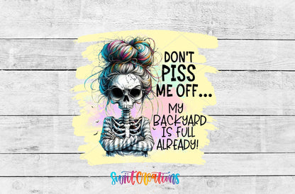 Sassy Skeleton UV DTF Wrap | Don't Piss Me Off Funny Tumbler Decal | UV984 - Swiit Creations