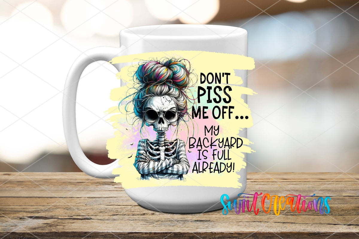 Sassy Skeleton UV DTF Wrap | Don't Piss Me Off Funny Tumbler Decal | UV984 - Swiit Creations