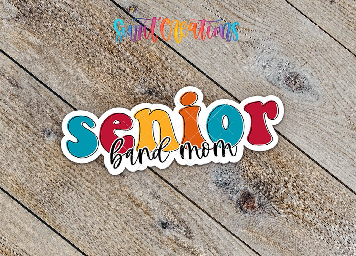 Senior Band Mom Waterproof Vinyl Sticker | SS324 - Swiit Creations