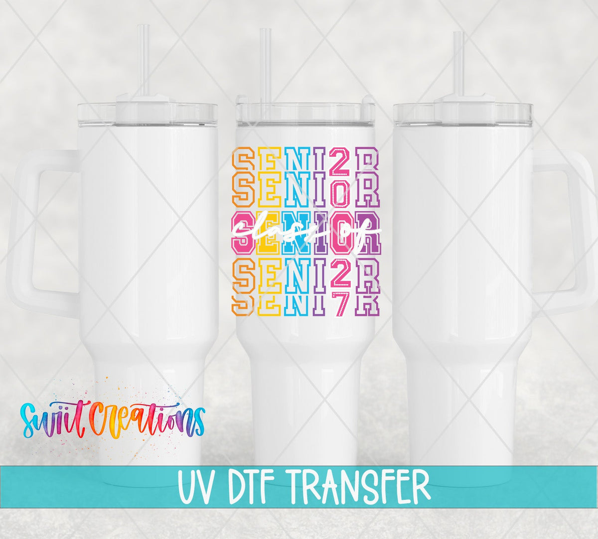 Senior Class of 2027 UV DTF Transfer | Colorful Graduation Drinkware Design | UV2137 - Swiit Creations