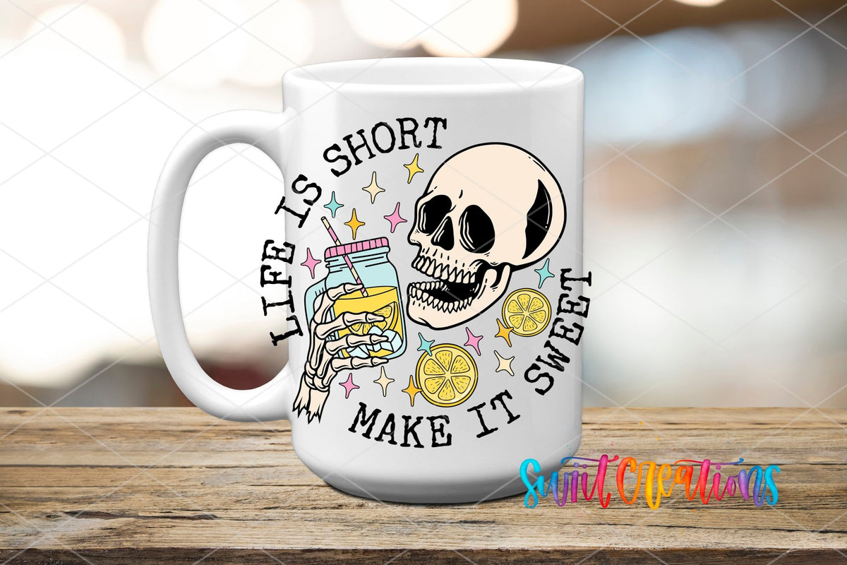 Skeleton Life Is Short Make It Sweet UV DTF transfer displayed on a white ceramic mug from Swiit Creations