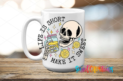 Skeleton Life Is Short Make It Sweet UV DTF transfer displayed on a white ceramic mug from Swiit Creations