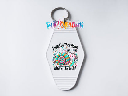 Slow The F Down Motel Keychain UV DTF Transfer | Funny Snail Saying | MK1984 - Swiit Creations