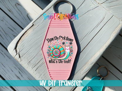 Slow The F Down Motel Keychain UV DTF Transfer | Funny Snail Saying | MK1984 - Swiit Creations