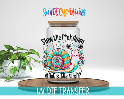 Slow The Fuck Down UV DTF transfer displayed on a clear jar mockup from Swiit Creations