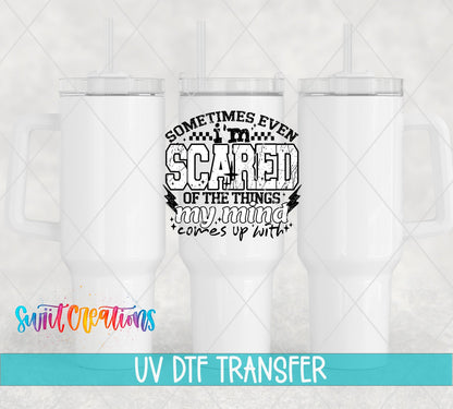 Sometimes Even I’m Scared UV DTF transfer applied to a white tumbler set from Swiit Creations