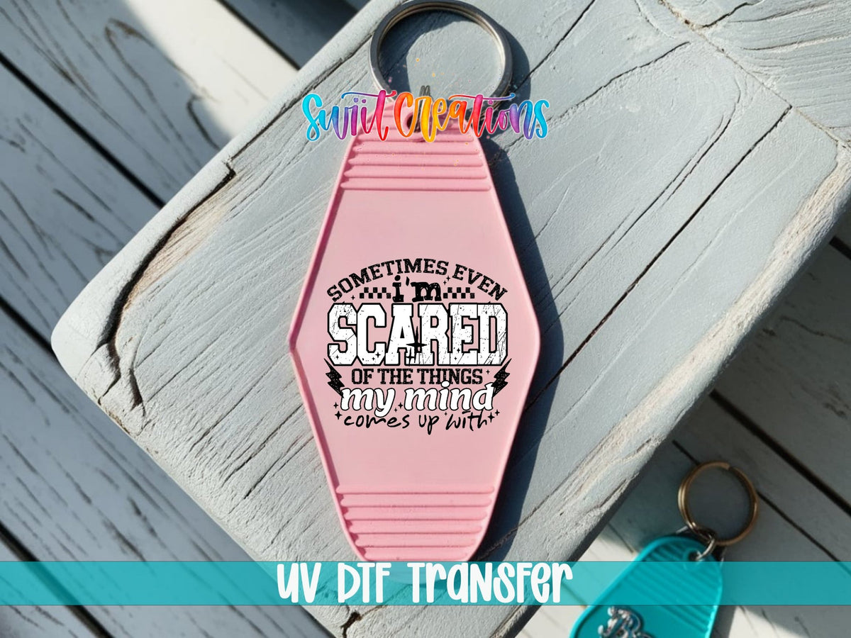 Sometimes I’m Scared Motel Keychain UV DTF Transfer | Funny Anxiety Humor | MK1585 - Swiit Creations
