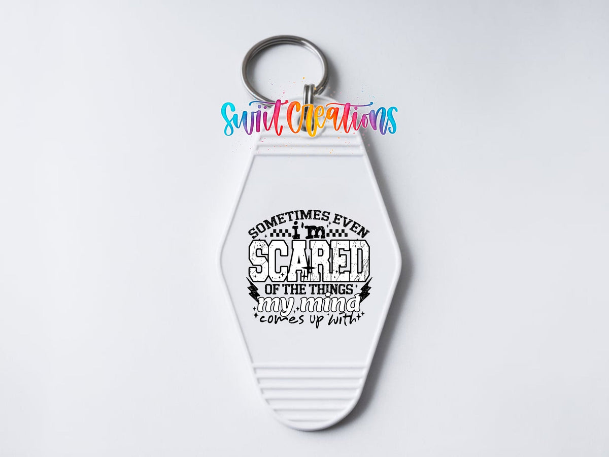 Sometimes I’m Scared Motel Keychain UV DTF Transfer | Funny Anxiety Humor | MK1585 - Swiit Creations