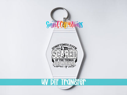 Sometimes I’m Scared Motel Keychain UV DTF Transfer | Funny Anxiety Humor | MK1585 - Swiit Creations