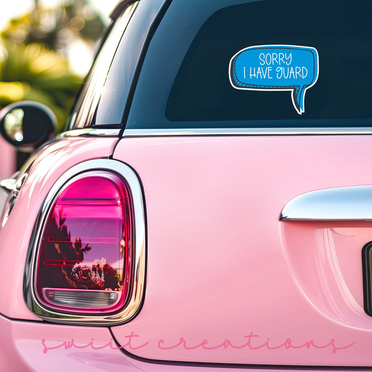Sorry I Have Guard Sticker SS334 - Swiit Creations