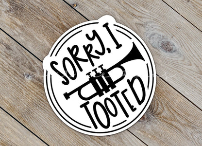 Sorry I Tooted Trumpet Sticker SS1382 - Swiit Creations
