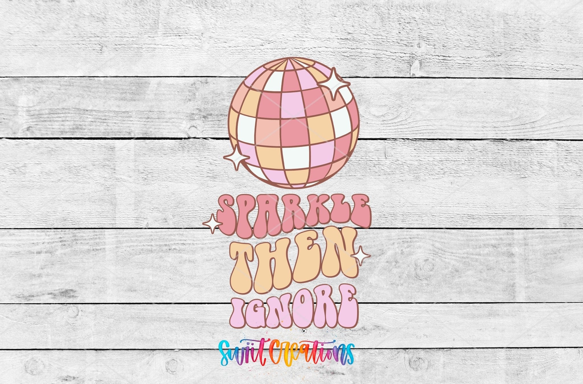 Sparkle Then Ignore Motel Keychain UV DTF Transfer | Retro Disco Ball Quote | MK2102 - Swiit Creations