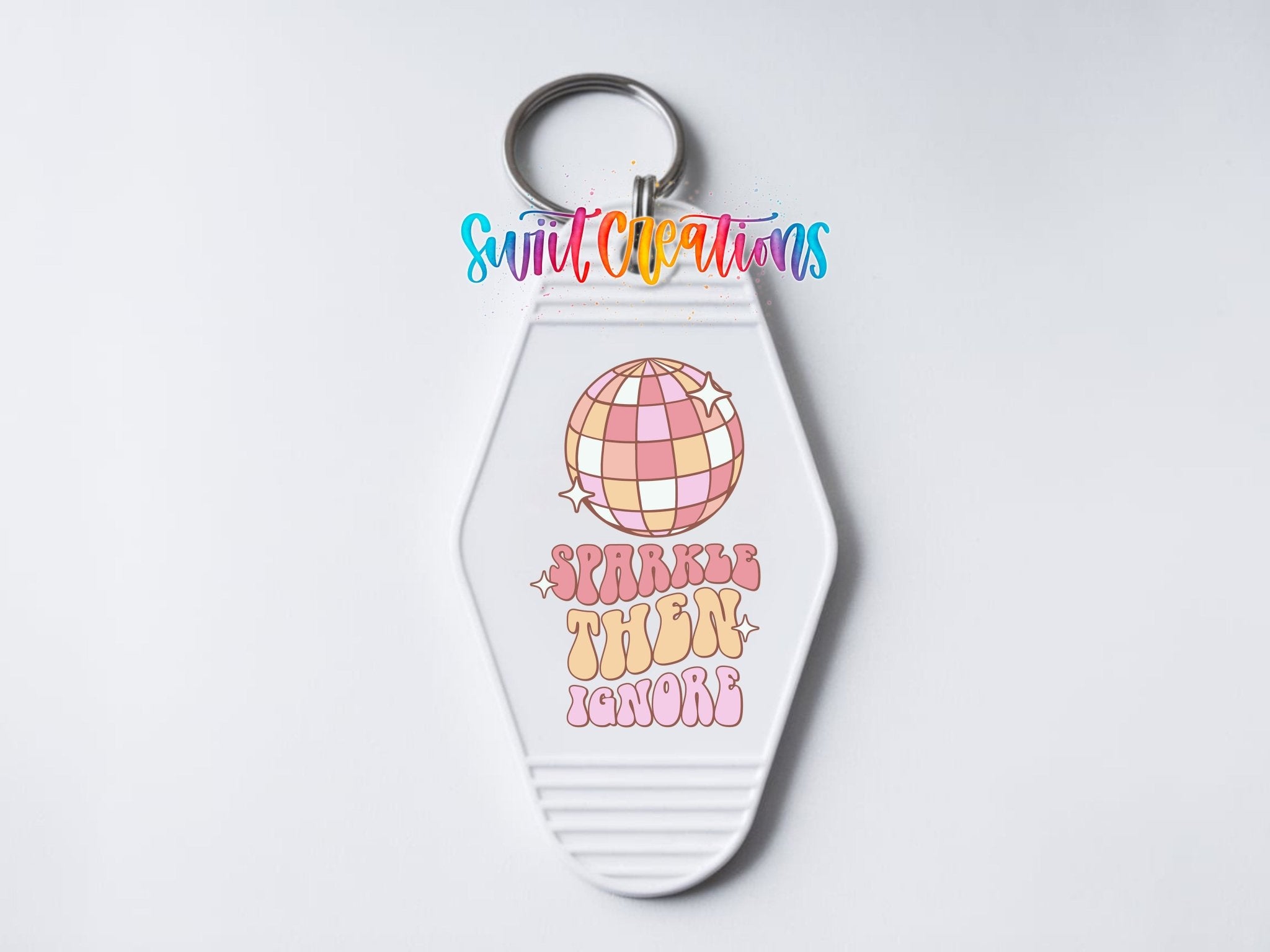 Sparkle Then Ignore Motel Keychain UV DTF Transfer | Retro Disco Ball Quote | MK2102 - Swiit Creations