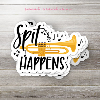 Spit Happens with Trumpet Sticker SS756 - Swiit Creations