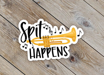 Spit Happens with Trumpet Sticker SS756 - Swiit Creations