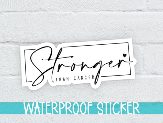 Stronger Than Cancer Sticker SS691 - Swiit Creations