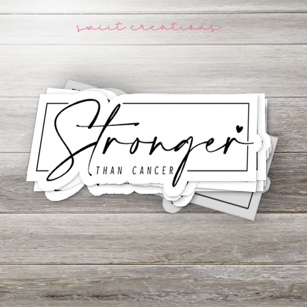 Stronger Than Cancer Sticker SS691 - Swiit Creations