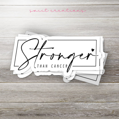 Stronger Than Cancer Sticker SS691 - Swiit Creations