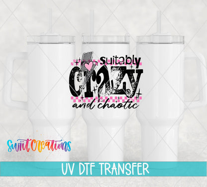 Suitably Crazy And Chaotic UV DTF transfer applied to a white tumbler set from Swiit Creations