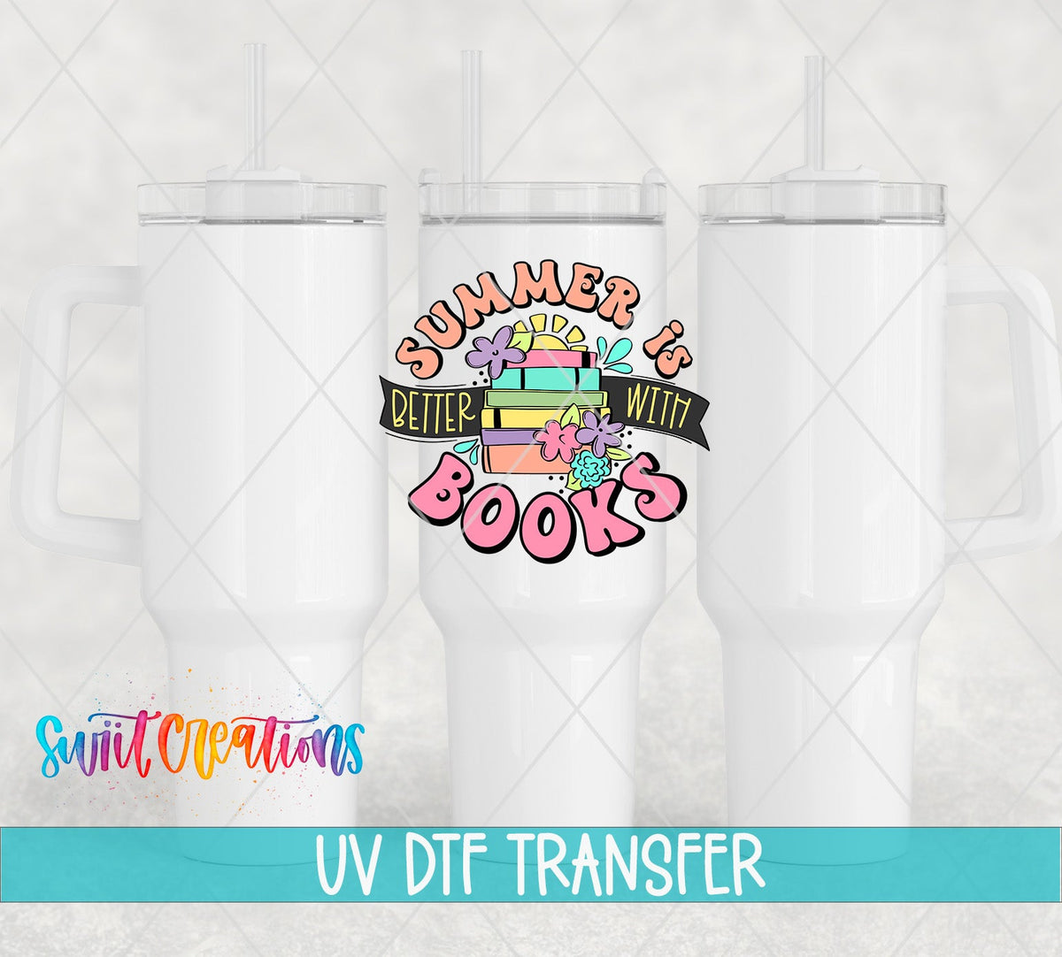Summer Is Better With Books UV DTF Decal | Book Lover Tumbler Wrap | UV1545 - Swiit Creations
