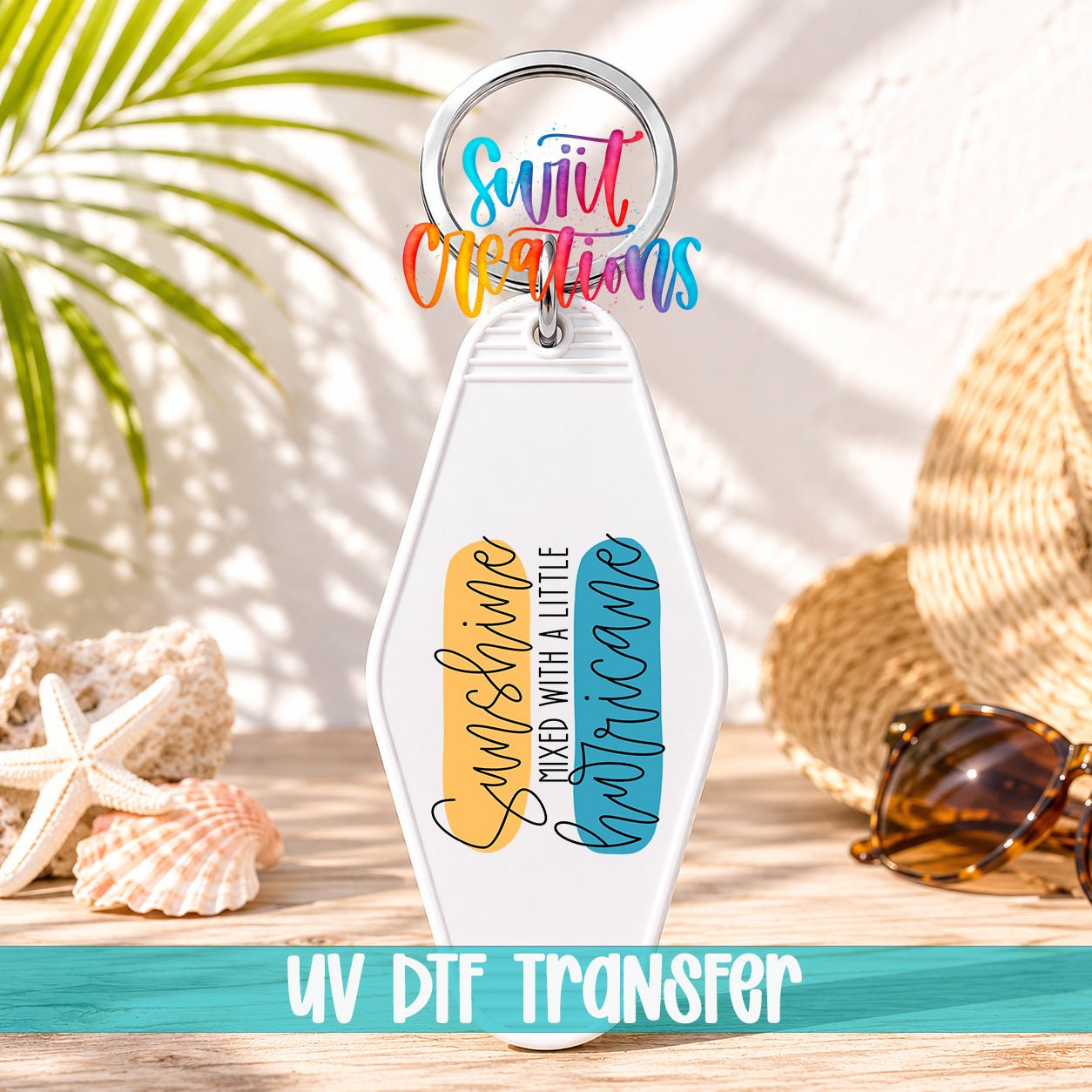 Sunshine Mixed With A Little Hurricane Motel Keychain UV DTF Transfer | Motivational Quote Design | MK1544 - Swiit Creations