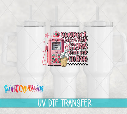 Swiit Creations UV DTF Gas Stop for Coffee transfer shown on a white tumbler set