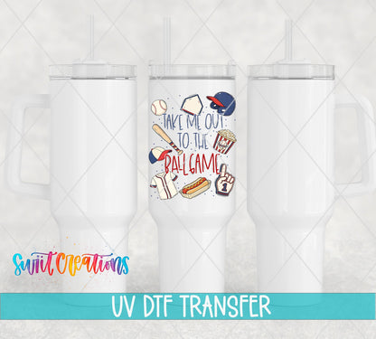 Take Me Out to the Ball Game UV DTF Transfer | UV2155 - Swiit Creations