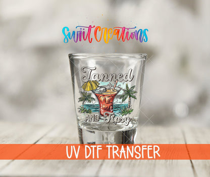 Tanned and Tipsy UV DTF Shot Glass Transfer | SG933 - Swiit Creations