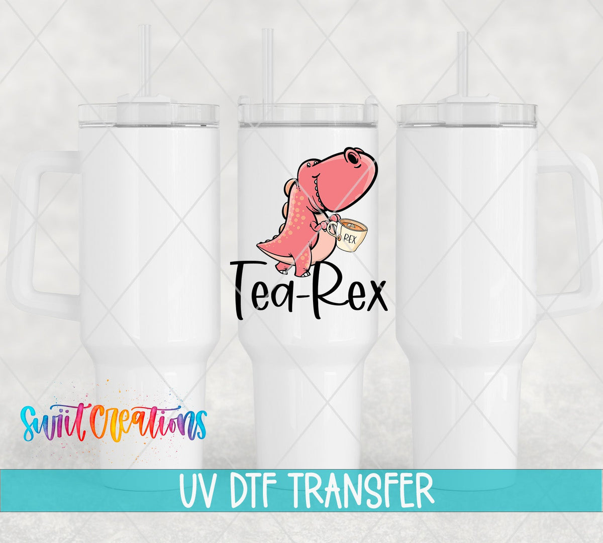 Tea-Rex UV DTF transfer applied to a white tumbler set from Swiit Creations