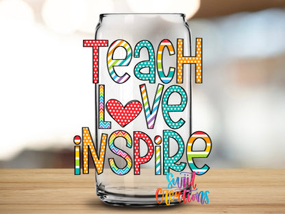 Swiit Creations UV DTF Teach Love Inspire transfer applied to a clear glass can
