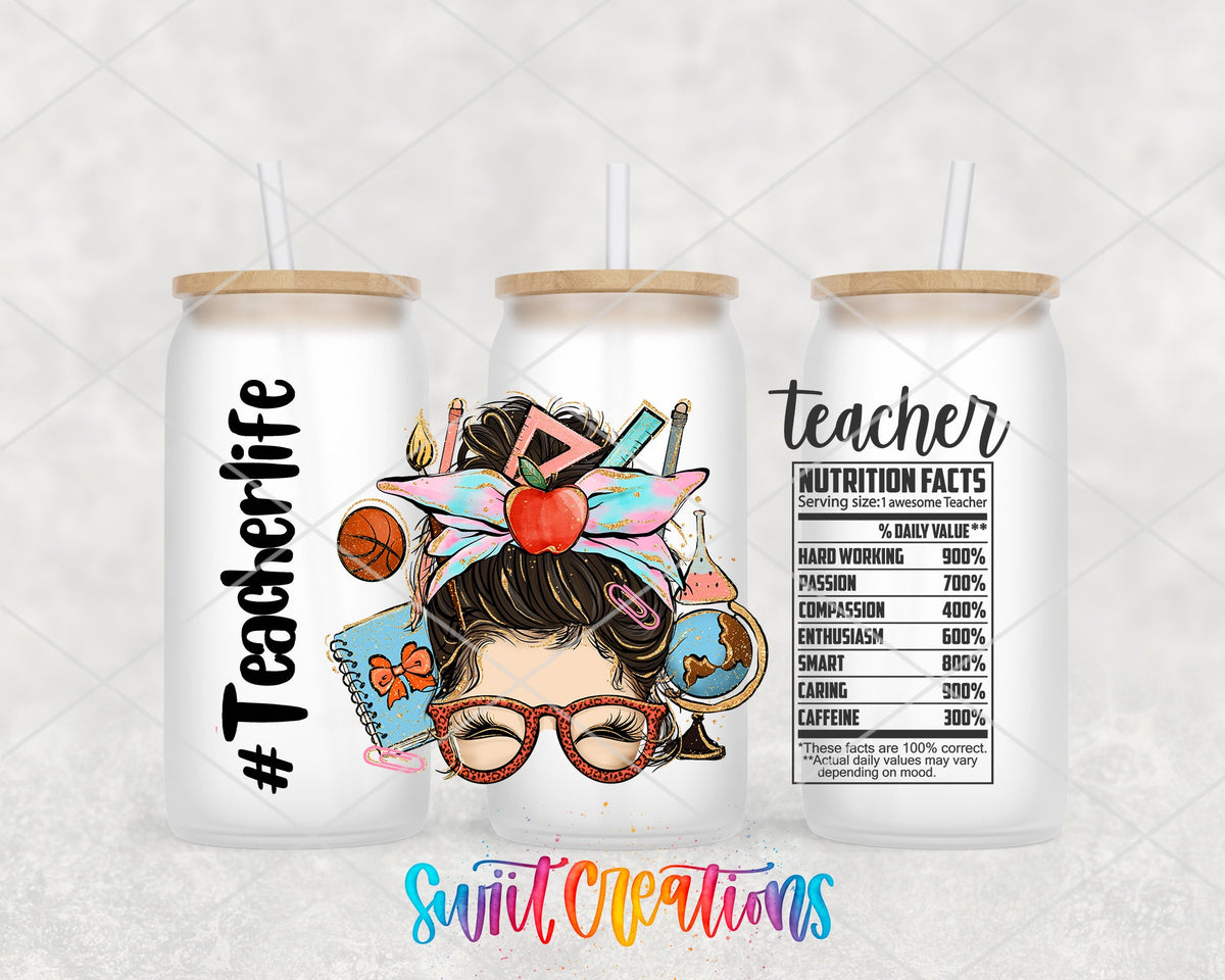 Teacher Life UV DTF Transfer Tumbler Wrap | Teacher Nutrition Facts | DTF113 - Swiit Creations