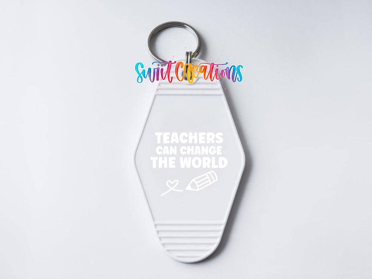 Teachers Can Change the World Motel Keychain UV DTF Transfer | White Teacher Saying Decal | MK2206 - Swiit Creations