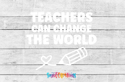 Teachers Can Change the World Motel Keychain UV DTF Transfer | White Teacher Saying Decal | MK2206 - Swiit Creations