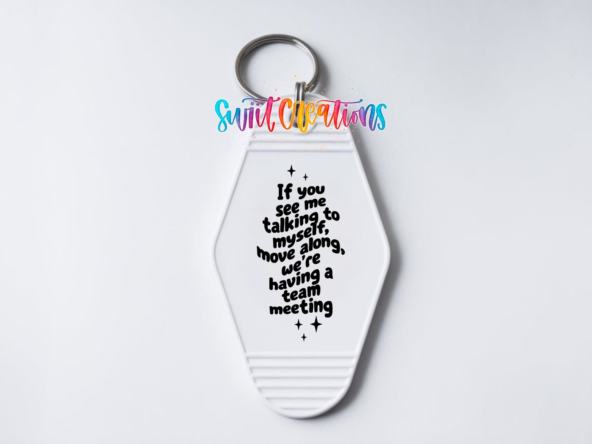 Team Meeting Talking To Myself Motel Keychain UV DTF Transfer | Funny Sarcastic Quote | MK2127 - Swiit Creations