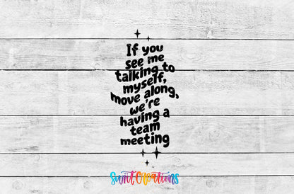 Team Meeting Talking To Myself Motel Keychain UV DTF Transfer | Funny Sarcastic Quote | MK2127 - Swiit Creations