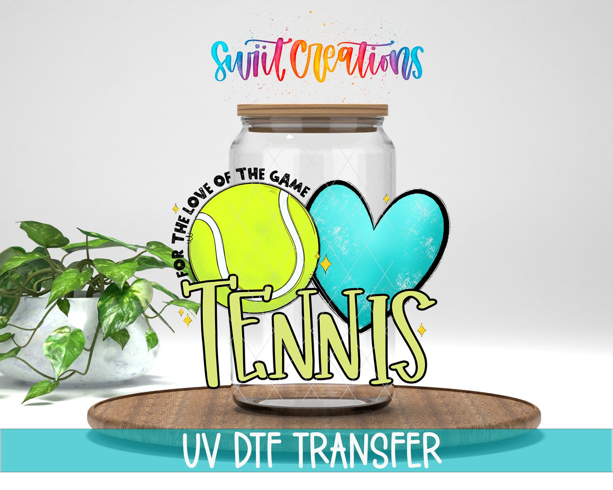 Tennis UV DTF Transfer Tumbler Wrap | Love Of The Game Sports Cup Decal | DTF239 - Swiit Creations