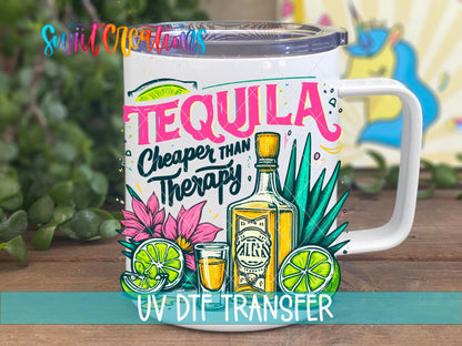 Tequila Cheaper Than Therapy UV DTF transfer displayed on a white coffee mug from Swiit Creations