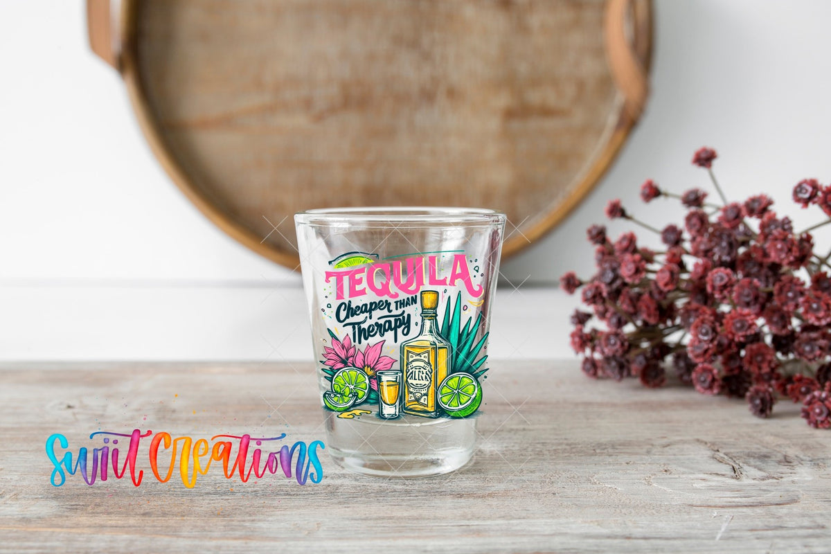 Tequila Cheaper Than Therapy UV DTF Shot Glass Transfer | SG1554 - Swiit Creations