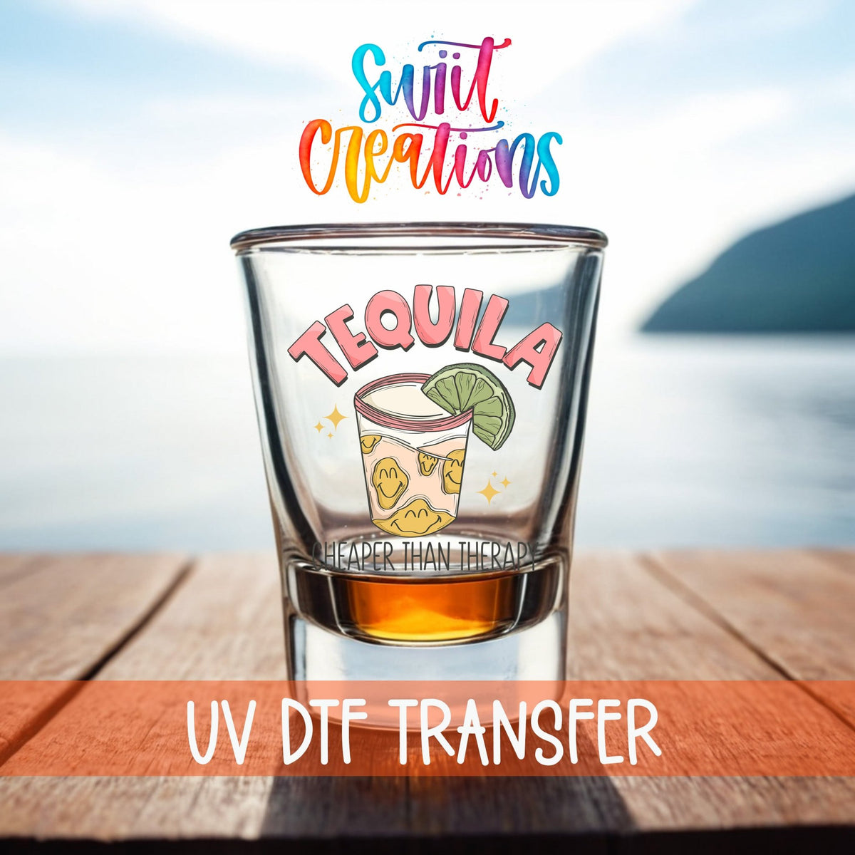 Tequila Cheaper Than Therapy UV DTF Shot Glass Transfer | SG965 - Swiit Creations
