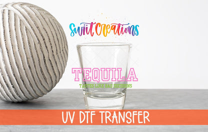 Tequila Tastes Like Bad Decisions UV DTF Shot Glass Transfer | SG963 - Swiit Creations
