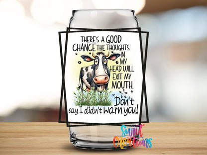 There’s A Good Chance The Thoughts In My Head Will Exit My Mouth UV DTF Cup Decal | UV859 - Swiit Creations