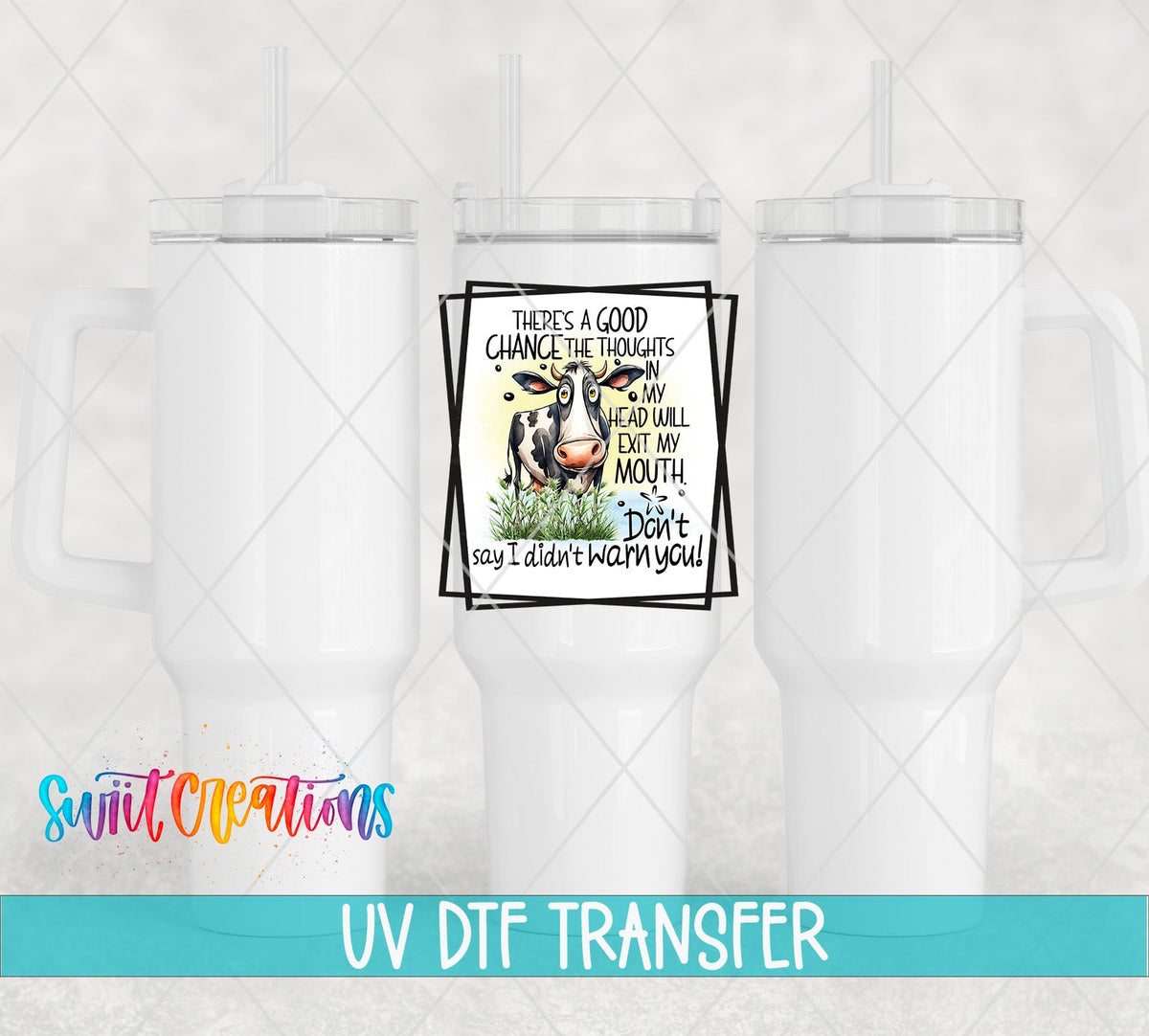 There’s A Good Chance The Thoughts In My Head Will Exit My Mouth UV DTF Cup Decal | UV859 - Swiit Creations