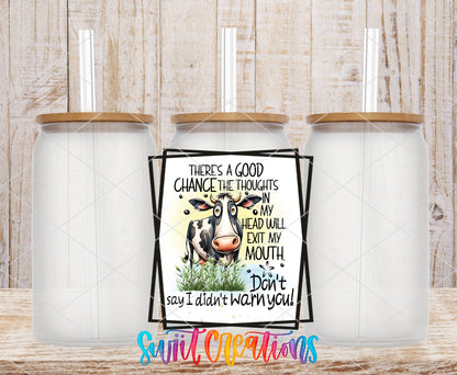 There’s A Good Chance The Thoughts In My Head Will Exit My Mouth UV DTF Cup Decal | UV859 - Swiit Creations